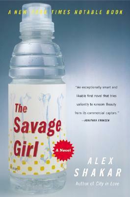 The Savage Girl by Alex Shakar