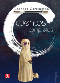 Cuentos completos by Leonora Carrington