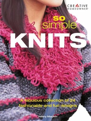 So Simple Knits by Hilary Mackin