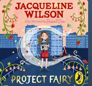 Project Fairy  by Jacqueline Wilson