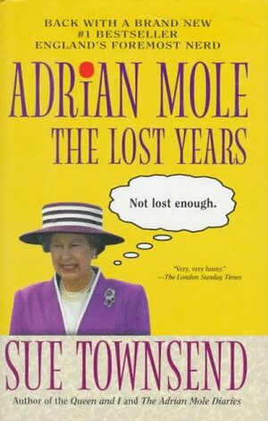 Adrian Mole, the Lost Years by Sue Townsend