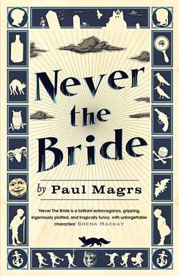 Never the Bride by Paul Magrs