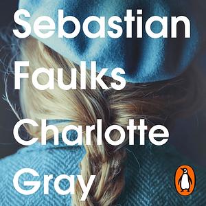 Charlotte Gray by Sebastian Faulks