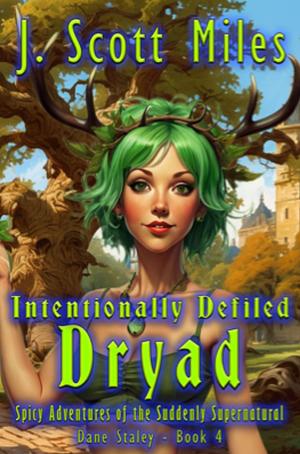 Intentionally Defiled Dryad by J. Scott Miles