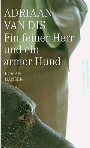 Ein feiner Herr und ein armer Hund by Adriaan van Dis, Adriaan van Dis