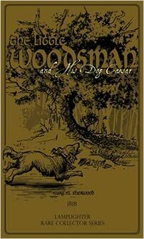 The Little Woodsman and His Dog Caesar by Mary Martha Sherwood