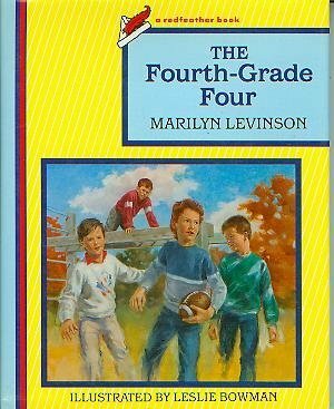 The Fourth-Grade Four by Leslie Bowman, Marilyn Levison