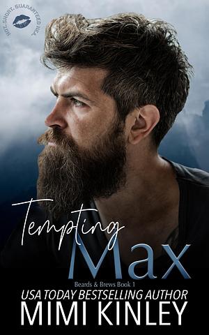 Tempting Max: A Steamy Age-Gap Contemporary Romance by Mimi Kinley, Mimi Kinley