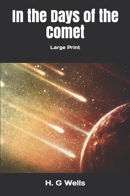 In the Days of the Comet by H.G. Wells