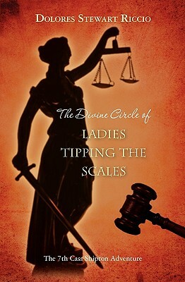 The Divine Circle of Ladies Tipping the Scales by Dolores Stewart Riccio