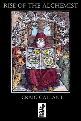 Rise of the Alchemist by Craig Gallant