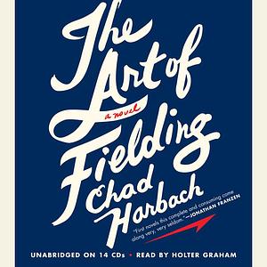 The Art of Fielding by Chad Harbach