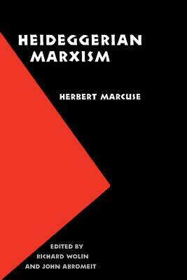 Heideggerian Marxism by Herbert Marcuse, Hebert Marcuse
