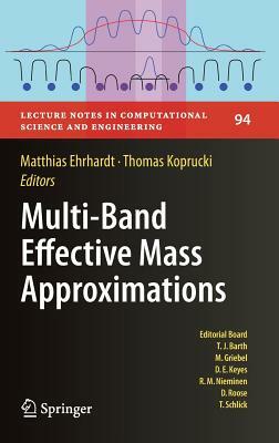 Multi-Band Effective Mass Approximations: Advanced Mathematical Models and Numerical Techniques by 