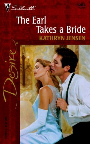 The Earl Takes A Bride by Kathryn Jensen