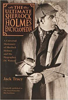The Ultimate Sherlock Holmes Encyclopedia by Jack Tracy