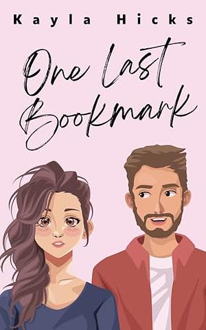 One Last Bookmark by Kayla Hicks