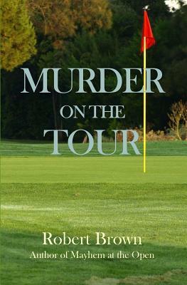 Murder on the Tour by Robert Brown