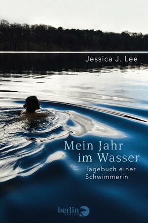 Mein Jahr Im Wasser by Jessica J. Lee, Hans-Christian Oeser