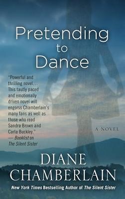 Pretending To Dance by Diane Chamberlain, Diane Chamberlain