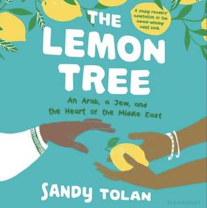 The Lemon Tree: An Arab, a Jew, and the Heart of the Middle East by Sandy Tolan
