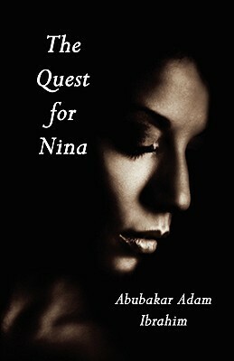 The Quest for Nina by Abubakar Adam Ibrahim