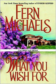 What You Wish For by Fern Michaels