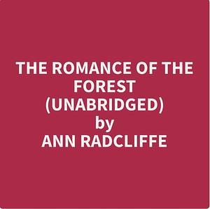 The Romance of the Forest by Ann Radcliffe