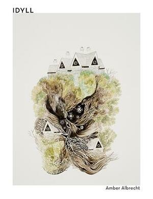Idyll by Amber Albrecht