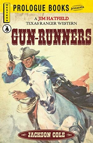 Gun Runners (Prologue Western) by Jackson Cole