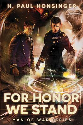 For Honor We Stand by H. Paul Honsinger