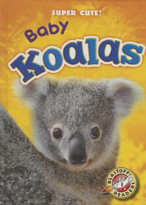 Baby Koalas by Megan Borgert-Spaniol