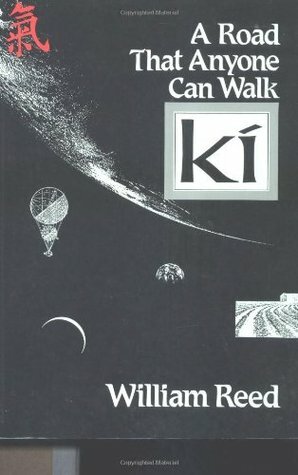 KI --A Road That Anyone Can Walk by William Reed