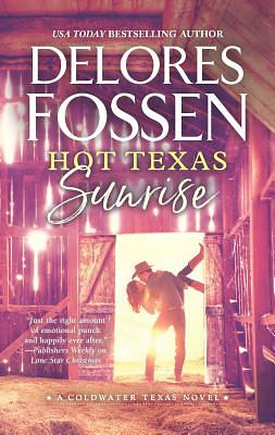 Hot Texas Sunrise by Delores Fossen
