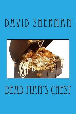Dead Man's Chest by David Sherman