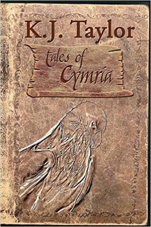 Tales of Cymria by K.J. Taylor