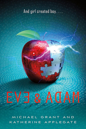 Eve & Adam by Katherine Applegate, Michael Grant