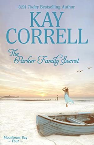 The Parker Family Secret by Kay Correll