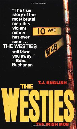 The Westies: Inside New York's Irish Mob by T.J. English