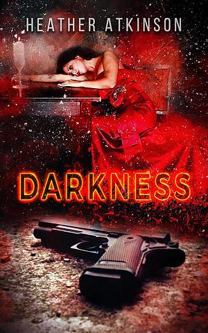 Darkness by Heather Atkinson