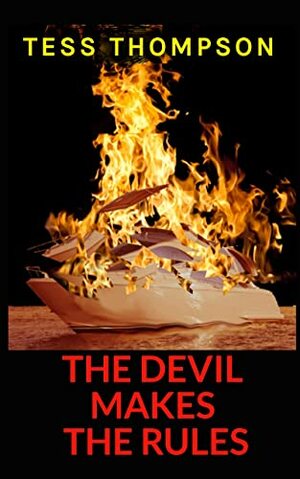 The Devil Makes the Rules by Tess Thompson, Charlene Tess, Judi Thompson