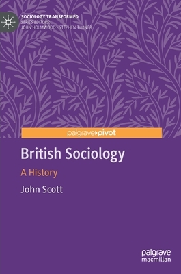 British Sociology: A History by John Scott