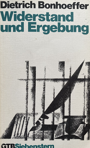 Widerstand und Ergebung: Briefe und Aufzeichnungen aus der Haft by Dietrich Bonhoeffer