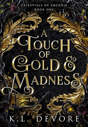 A Touch Of Gold And Madness by K.L. DeVore