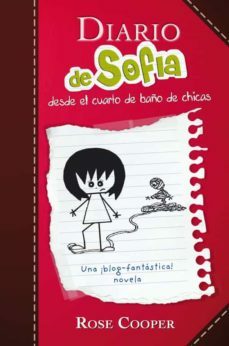 Diario de Sofia desde el cuarto de baño de chicas by Rose Cooper