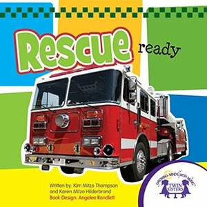 Rescue Ready Picture Book by Kim Mitzo Thompson, Karen Mitzo Hilderbrand