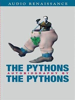 The Pythons: Autobiography by John Cleese, Michael Palin, Graham Chapman, Graham Chapman