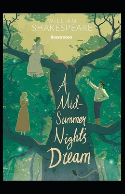 A Midsummer Night's Dream Illustrated by William Shakespeare