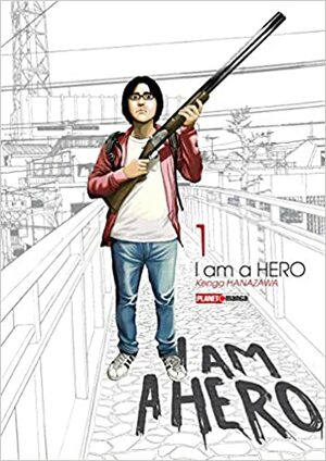 I Am a Hero #1 by Kengo Hanazawa