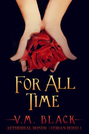 For All Time by V.M. Black